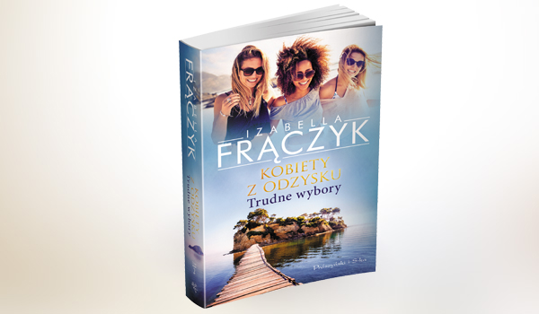 Kobiety z odzysku – Trudne wybory