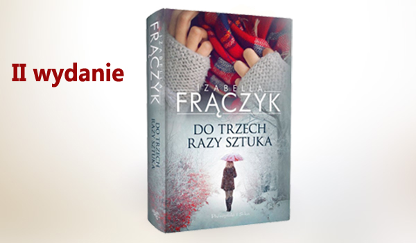 Do trzech razy sztuka (II wydanie)