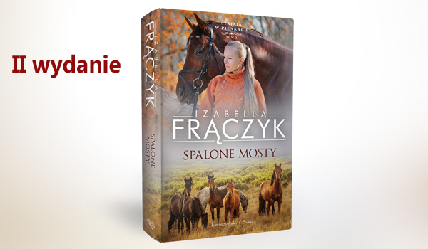 Stajnia w Pieńkach – Spalone mosty (II wydanie)